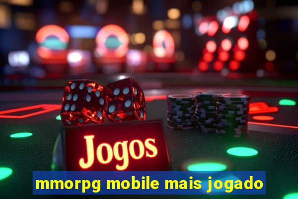 mmorpg mobile mais jogado